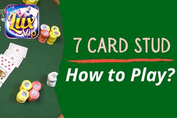 bài Poker SevenCard Stud Luxvip.jpg